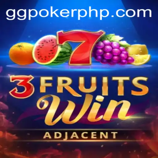 Exploring the Thrilling World of 3FruitsWin on GGPoker.COM