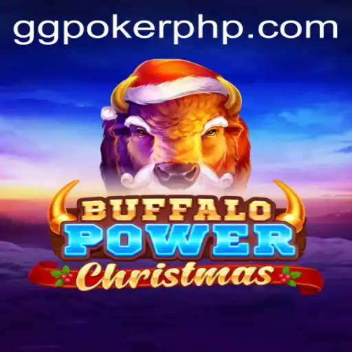 Discover the Exciting World of BuffaloPowerChristmas on GGPoker.COM