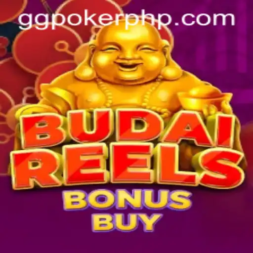 Explore the Exciting World of BudaiReelsBonusBuy with GGPoker.COM