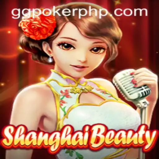 ShanghaiBeauty: An Intricate Game Experience with GGPoker