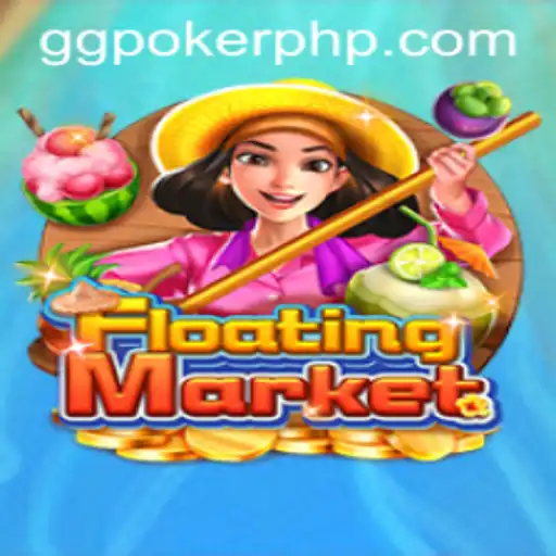 Explore the Exciting World of FloatingMarket: Dive into a Unique Gaming Experience with GGPoker.COM