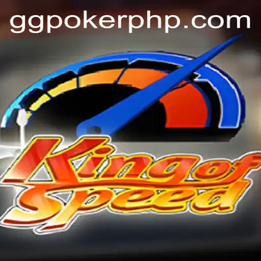 KingofSpeed: A High-Octane Thrill Ride with GGPoker.COM