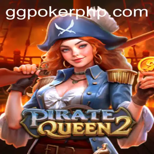 Embark on an Epic Adventure with PirateQueen2 at GGPoker.COM