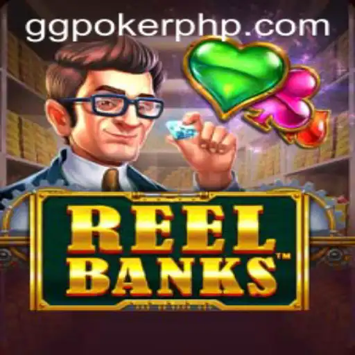Dive into the Exciting World of ReelBanks on GGPoker.COM