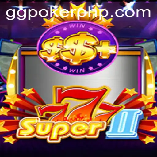 Exploring Super777II: A Revolutionary Game Linked to GGPoker.COM